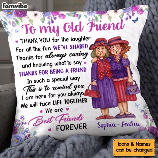 Personalized Gift For Old Friend Thank You For The Laughter Pillow