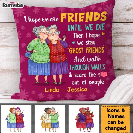 Personalized Gift For Old Friends I Hope We’re Friends Pillow