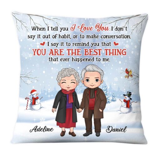 Personalized Gift For Senior Couple When I Tell You I Love You Pillow