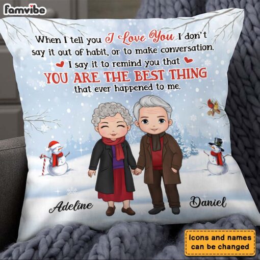 Personalized Gift For Senior Couple When I Tell You I Love You Pillow