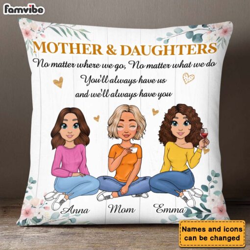 Personalized Gift Mother And Daughter No Matter Where We Go Pillow