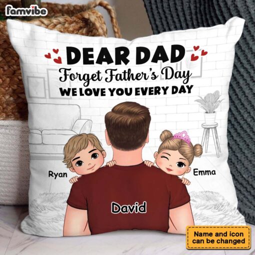 Personalized Gift To My Dad Love Every Day Pillow