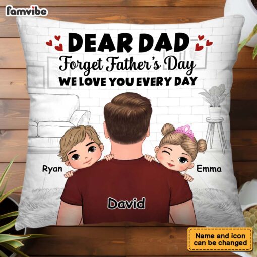 Personalized Gift To My Dad Love Every Day Pillow