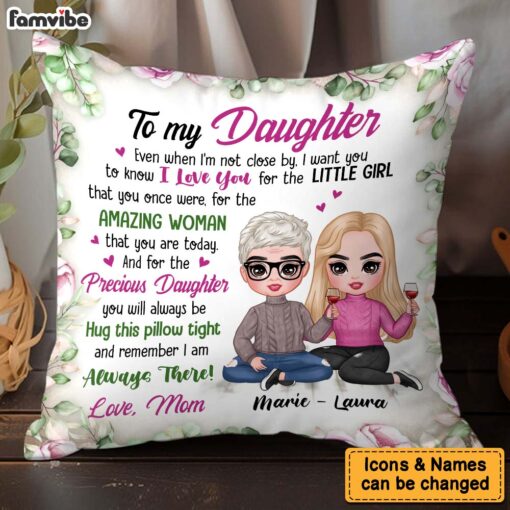 Personalized Gift To My Daughter I’m Always There Pillow