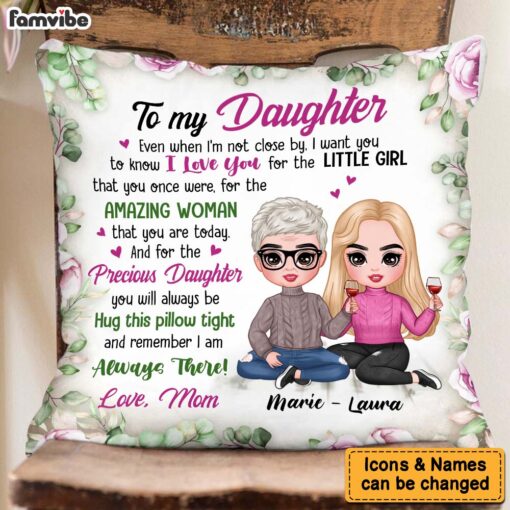 Personalized Gift To My Daughter I’m Always There Pillow