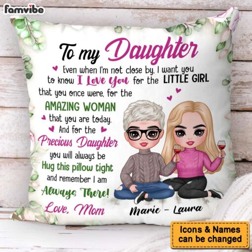 Personalized Gift To My Daughter I’m Always There Pillow