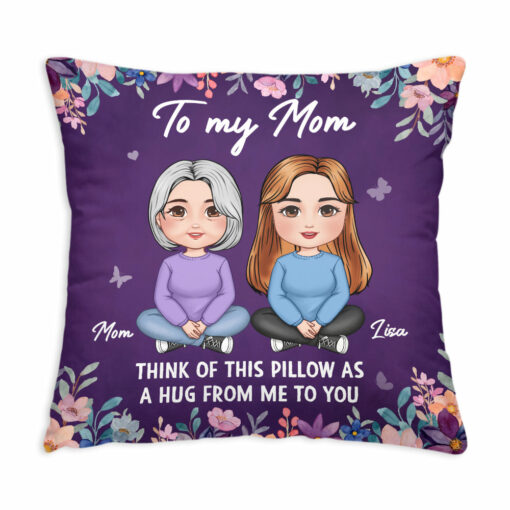 Personalized Gift To My Mom A Hug From Me To You Pillow