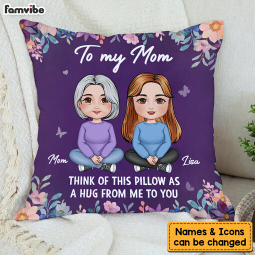 Personalized Gift To My Mom A Hug From Me To You Pillow