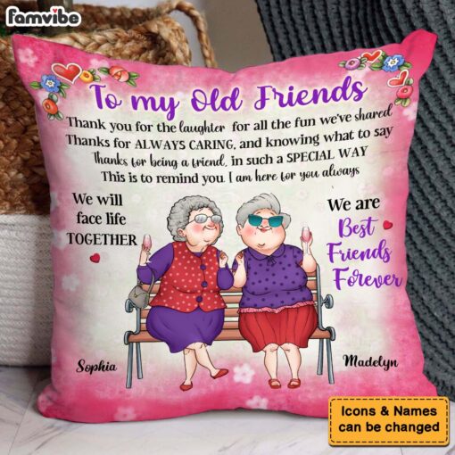 Personalized Gift To My Old Friend We’re Friends Forever Pillow