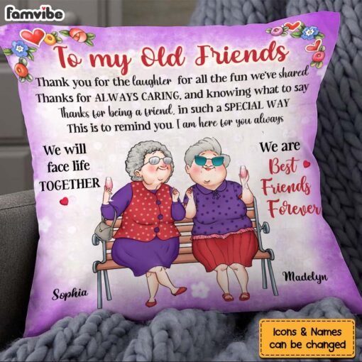 Personalized Gift To My Old Friend We’re Friends Forever Pillow