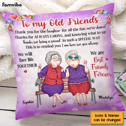 Personalized Gift To My Old Friend We’re Friends Forever Pillow