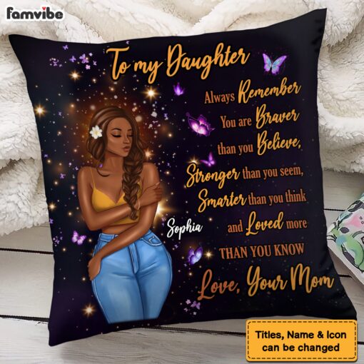 Personalized Gift for Daughter You Are Braver Pillow