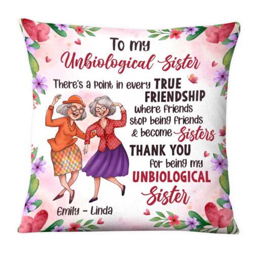 Personalized Gifts For Old Friends Unbiological Sister Pillow