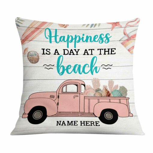 Personalized Happiness Is At The Beach Pillow