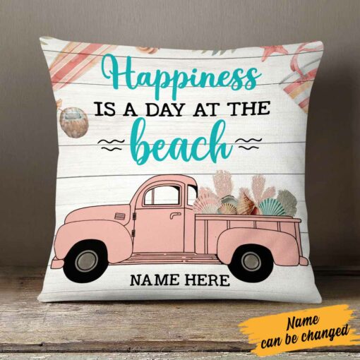 Personalized Happiness Is At The Beach Pillow