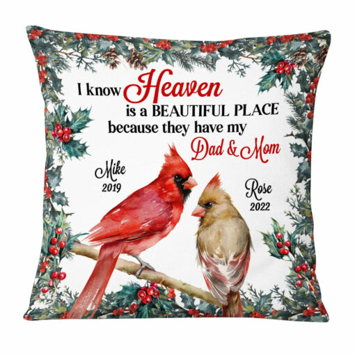 Personalized Heaven Is A Beautiful Place For Loss Of Mom Dad Memorial Pillow