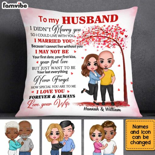 Personalized Husband I Didn’t Marry You Pillow