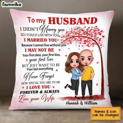 Personalized Husband I Didn’t Marry You Pillow