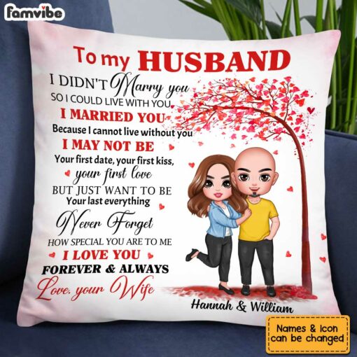 Personalized Husband I Didn’t Marry You Pillow