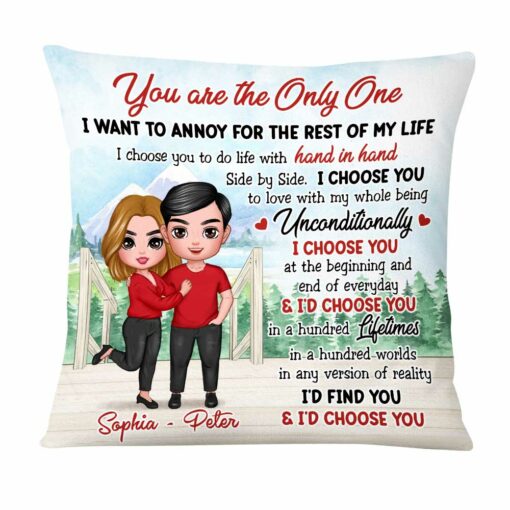 Personalized I Choose You The One I Will Annoy Rest Of My Life Couples Pillow