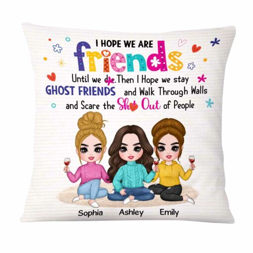 Personalized I Hope We’re Friends BFFs Sisters Pillow