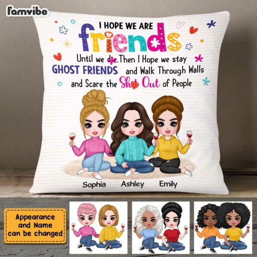 Personalized I Hope We’re Friends BFFs Sisters Pillow