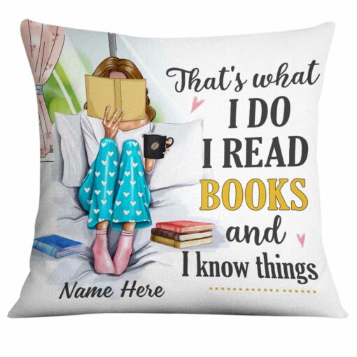 Personalized I Read Books And Know Things Pillow