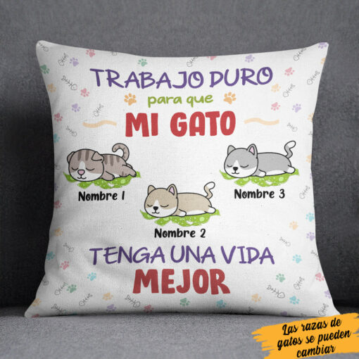 Personalized I Work Hard So My Cat Gato Spanish Pillow