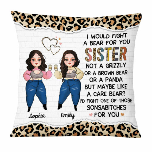 Personalized I Would Fight A Bear For You Sister Friendship Pillow