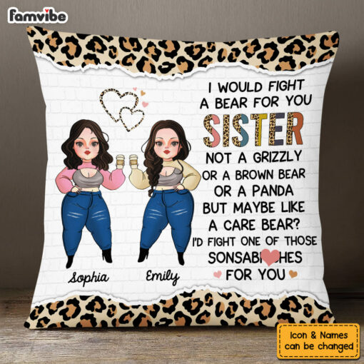 Personalized I Would Fight A Bear For You Sister Friendship Pillow