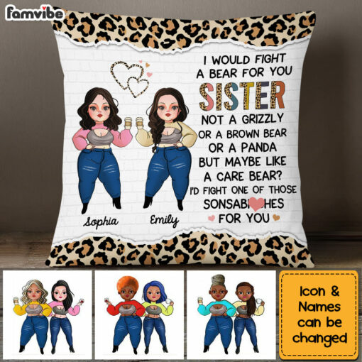 Personalized I Would Fight A Bear For You Sister Friendship Pillow