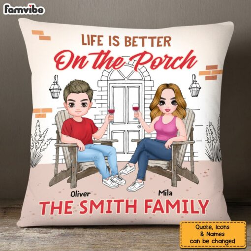 Personalized Life Is Better On The Porch Pillow