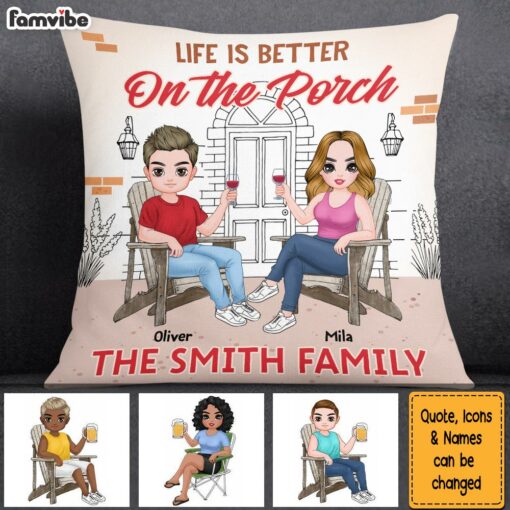 Personalized Life Is Better On The Porch Pillow