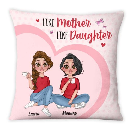 Personalized Like Mother Like Daughter Pillow