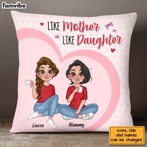 Personalized Like Mother Like Daughter Pillow