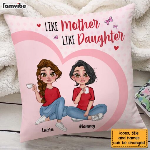 Personalized Like Mother Like Daughter Pillow