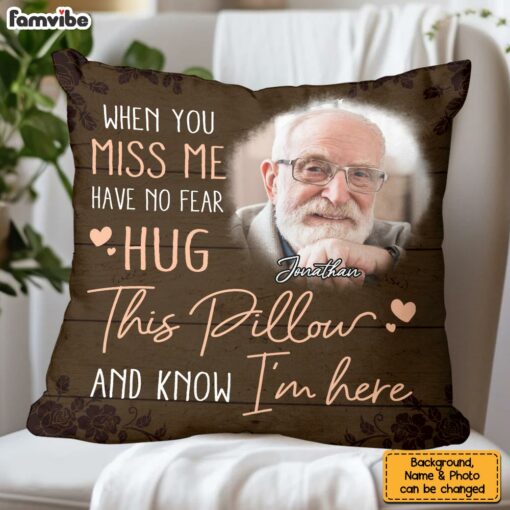 Personalized Memorial Custom Photo When You Miss Me Pillow