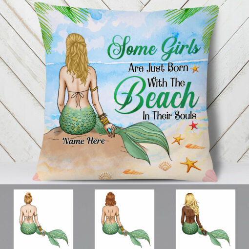 Personalized Mermaid Some Girls Are Born With Beach In Souls Pillow