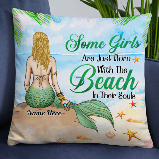 Personalized Mermaid Some Girls Are Born With Beach In Souls Pillow