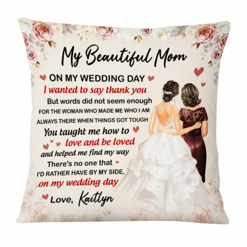 Personalized Mother Of The Bride On My Wedding Day Pillow