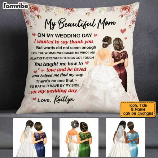 Personalized Mother Of The Bride On My Wedding Day Pillow