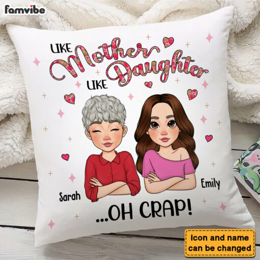 Personalized Mother’s Day Gift Like Mother Like Daughter Pillow