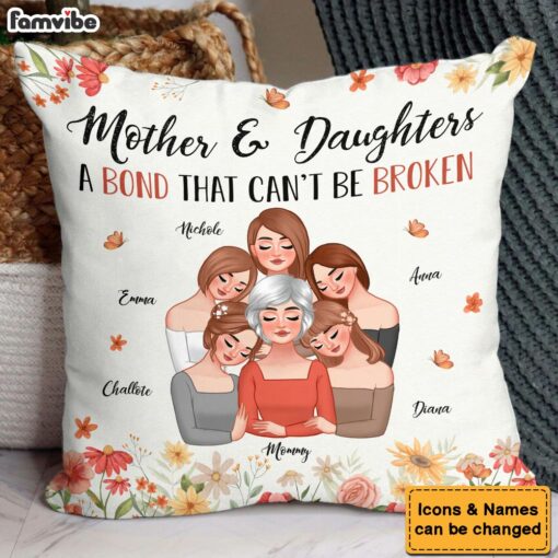 Personalized Mother’s Day Gift Mother & Daughters A Bond That Can’t Be Broken Pillow