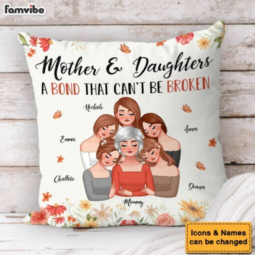 Personalized Mother’s Day Gift Mother & Daughters A Bond That Can’t Be Broken Pillow