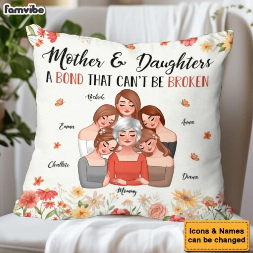 Personalized Mother’s Day Gift Mother & Daughters A Bond That Can’t Be Broken Pillow