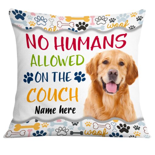 Personalized No Humans Allowed Dog Photo Pillow