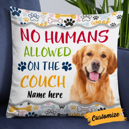 Personalized No Humans Allowed Dog Photo Pillow