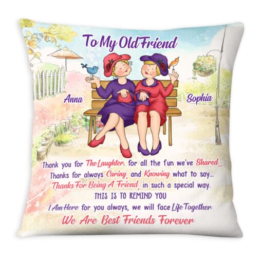 Personalized Old Friend Thanks For Being A Friend Pillow