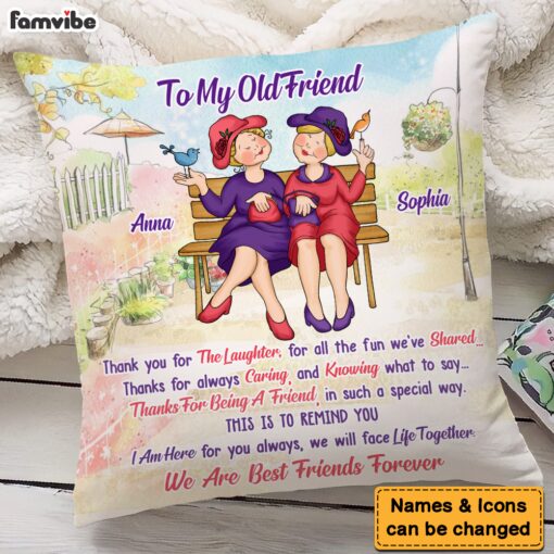 Personalized Old Friend Thanks For Being A Friend Pillow