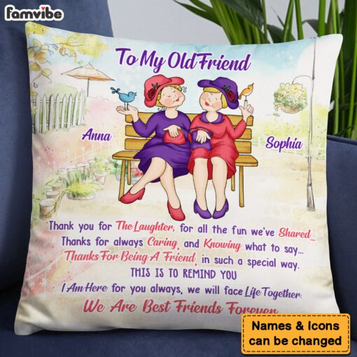 Personalized Old Friend Thanks For Being A Friend Pillow